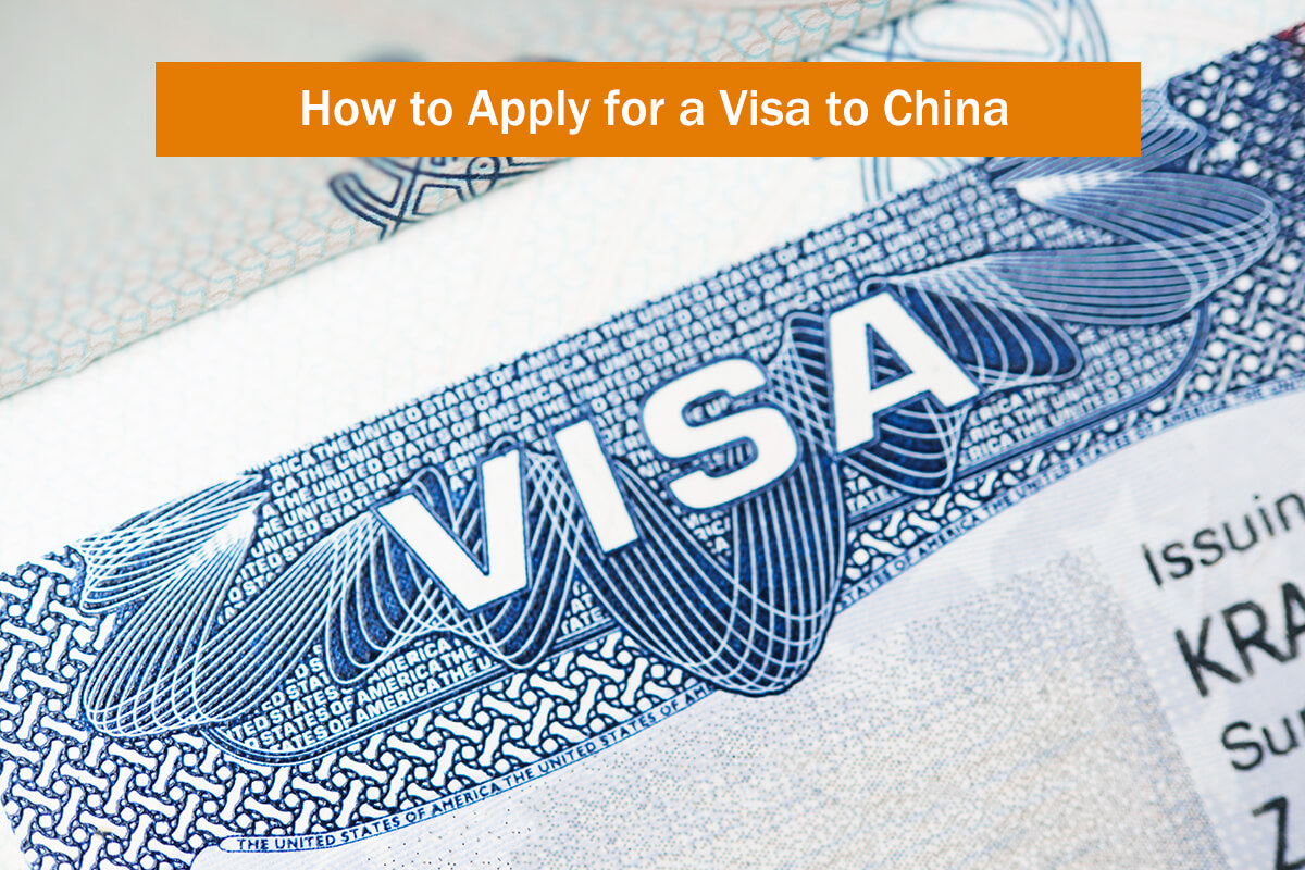 How to Apply for a Visa to China